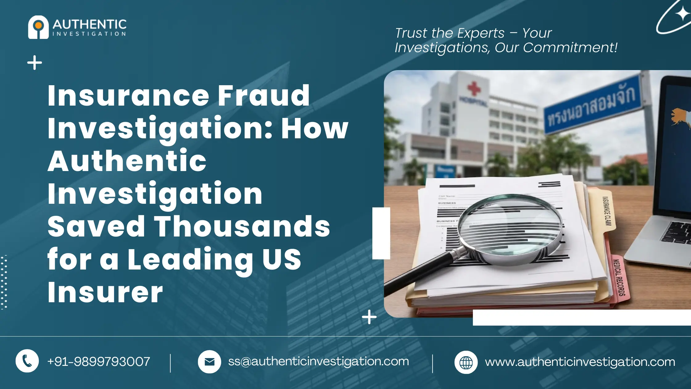 Insurance Fraud Investigation How Authentic Investigation Saved Thousands for a Leading US Insurer